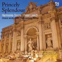 Princely Splendour, Choral Works from 18th Century Rome